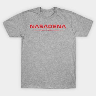 NASADENA - Home of Rocket Science T-Shirt